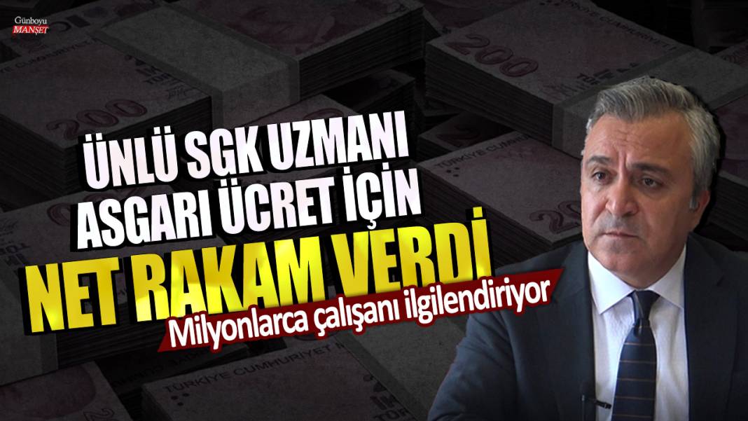 Milyonlarca çalışanı ilgilendiriyor: Ünlü SGK uzmanı asgari ücret için net rakam verdi 1